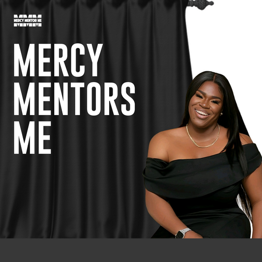 Mercy Mentors Me - The Brand of Excellence